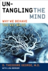 Image for Untangling the mind: why we behave the way we do