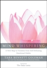 Image for Mind Whispering : A New Map to Freedom from Self-Defeating Emotional Habits