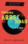 Image for Finding Abbey Road: an Exile novel