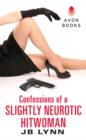Image for Confessions of a slightly neurotic hitwoman