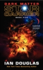 Image for Dark Matter : Star Carrier: Book Five