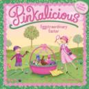 Image for Pinkalicious: Eggstraordinary Easter : An Easter And Springtime Book For Kids