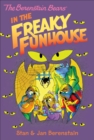 Image for Berenstain Bears Chapter Book: The Freaky Funhouse