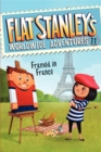 Image for Flat Stanley&#39;s Worldwide Adventures #11: Framed in France