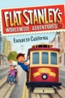 Image for Flat Stanley&#39;s Worldwide Adventures #12: Escape to California