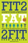 Image for Fit2fat2fit : The Unexpected Lessons from Gaining and Losing 75 Lbs on Purpose