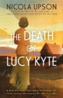 Image for The Death of Lucy Kyte : A New Mystery Featuring Josephine Tey