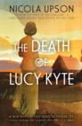 Image for Death of Lucy Kyte: A New Mystery Featuring Josephine Tey