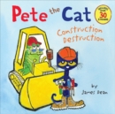 Image for Pete the Cat: Construction Destruction : Includes Over 30 Stickers!