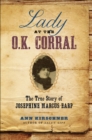 Image for Lady at the O.K. Corral: The True Story of Josephine Marcus Earp