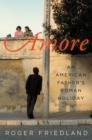 Image for Amore: an American father&#39;s Roman holiday