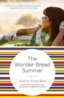 Image for The wonder bread summer: a novel