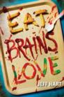 Image for Eat, brains, love
