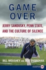 Image for Game Over : Penn State, Jerry Sandusky, and the Culture of Silence LP