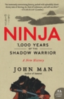 Image for Ninja : 1,000 Years of the Shadow Warrior