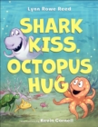 Image for Shark Kiss, Octopus Hug