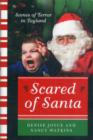 Image for Scared of Santa  : scenes of terror in toyland
