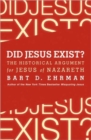 Image for Did Jesus Exist? : The Historical Argument for Jesus of Nazareth