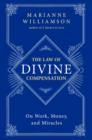 Image for The Law of Divine Compensation : On Work, Money, and Miracles