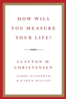 Image for How Will You Measure Your Life?