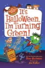 Image for My Weird School Special: It&#39;s Halloween, I&#39;m Turning Green!