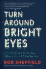 Image for Turn Around Bright Eyes : A Karaoke Journey of Starting Over, Falling in Love, and Finding Your Voice