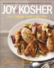 Image for Joy of kosher: fast, fresh family recipes : dress them up for entertaining, dress them down for everyday
