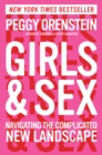 Image for Girls &amp; sex: navigating the complicated new landscape