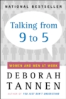 Image for Talking from 9 to 5: Women and Men in the Workplace : Language, Sex and Power