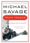 Image for Train Tracks : Family Stories for the Holidays