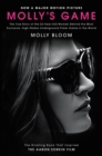 Image for Molly&#39;s Game: From Hollywood&#39;s Elite to Wall Street&#39;s Billionaire Boys Club, My High-Stakes Adventure in the World of Underground Poker
