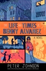 Image for The Life and Times of Benny Alvarez