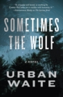 Image for Sometimes the Wolf