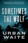 Image for Sometimes the Wolf