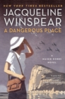 Image for A Dangerous Place : A Maisie Dobbs Novel