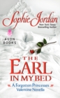 Image for The Earl in My Bed : A Forgotten Princesses Valentine Novella