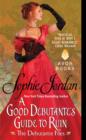 Image for A Good Debutante&#39;s Guide to Ruin: The Debutante Files