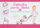 Image for Embroidery pour la maison: 100 French designs for the home