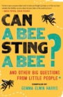 Image for Can a Bee Sting a Bee? : And Other Big Questions from Little People