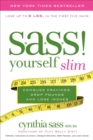 Image for S.A.S.S. yourself slim: conquer cravings, drop pounds, and lose inches
