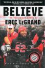 Image for Believe  : the victorious story of Eric LeGrand
