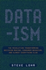 Image for Data-ism: the revolution transforming decision making, consumer behavior and almost everything else