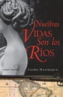 Image for Nuestras Vidas Son Los Rios / Our Lives Are the Rivers.