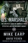 Image for U.S. Marshals: The Greatest Cases of America&#39;s Most Effective Law Enforcement Agency