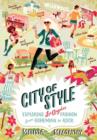 Image for City of style: exploring Los Angeles fashion from Bohemian to Rock