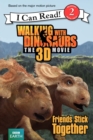 Image for Walking with Dinosaurs: Friends Stick Together