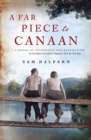 Image for A Far Piece to Canaan : A Novel of Friendship and Redemption