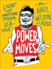 Image for Power Moves: A Guide to Livin&#39; the American Dream, USA Style