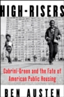 Image for High-Risers: Cabrini-Green and the Fate of American Public Housing