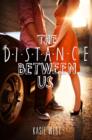 Image for The distance between us